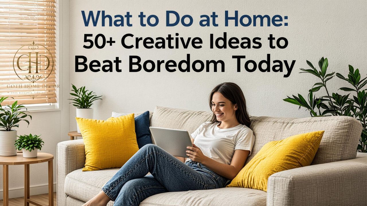 What to Do at Home
